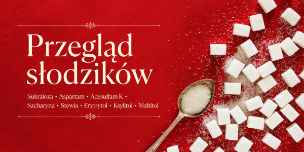 Zdjęcie główne do artykułu o słodzikach: na czerwonym tle rozsypany cukier, kostki cukru i łyżeczka z cukrem, a obok elegancko zapisane nazwy słodzików, m.in. sukraloza, aspartam, stewia, erytrytol i ksylitol
